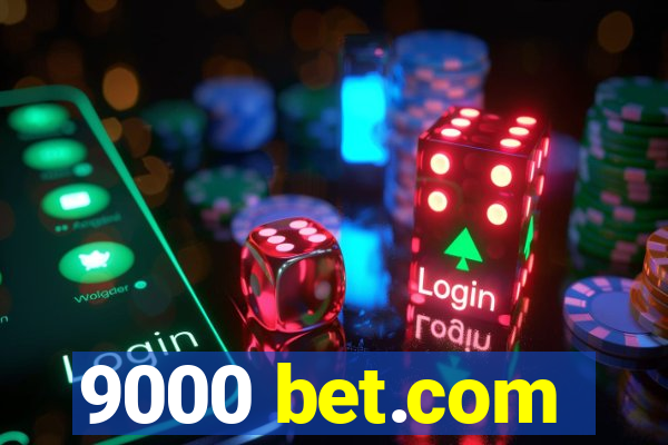 9000 bet.com